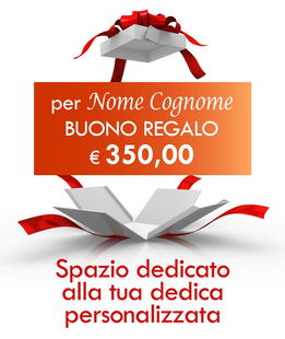 BUONO REGALO DA 350 euro. Niente più regali sbagliati!