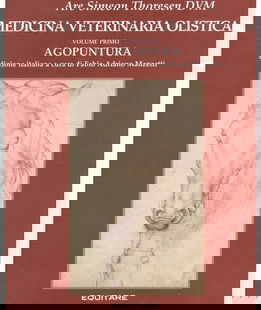 MEDICINA VETERINARIA OLISTICA Volume primo - Agopuntura di Are Simeon Thoresen DMV