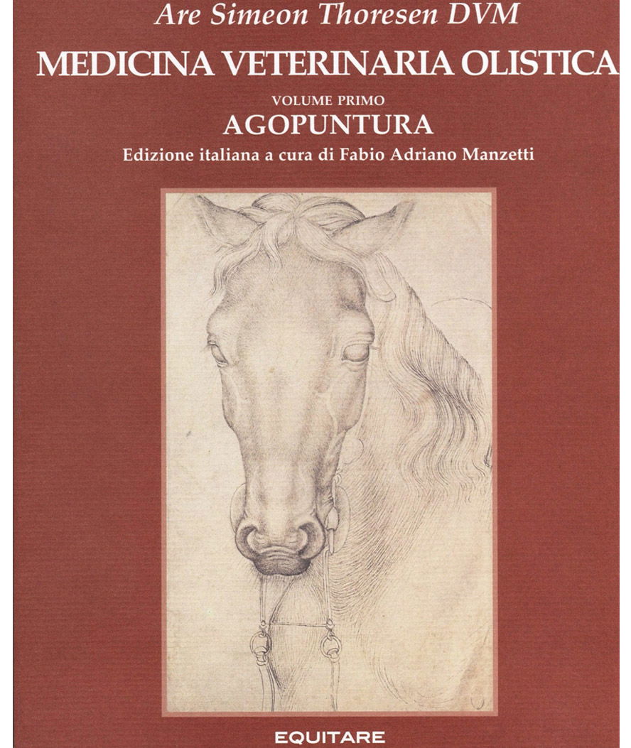 MEDICINA VETERINARIA OLISTICA
Volume primo - Agopuntura di Are Simeon Thoresen DMV