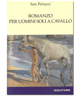 Romanzo per uomini soli a cavallo