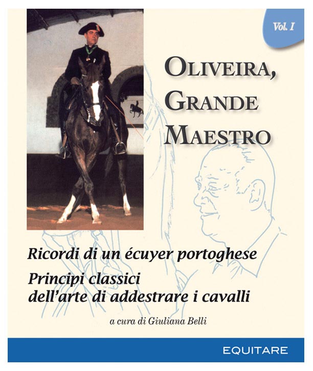 OLIVEIRA GRANDE MAESTRO Vol 1 Ricordi di un écuyer portoghese...