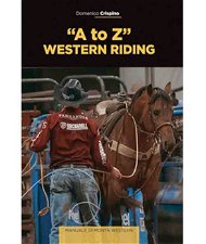A to Z Western Riding il primo manuale dedicato all’Equitazione Americana a cura di Domenico Crispino