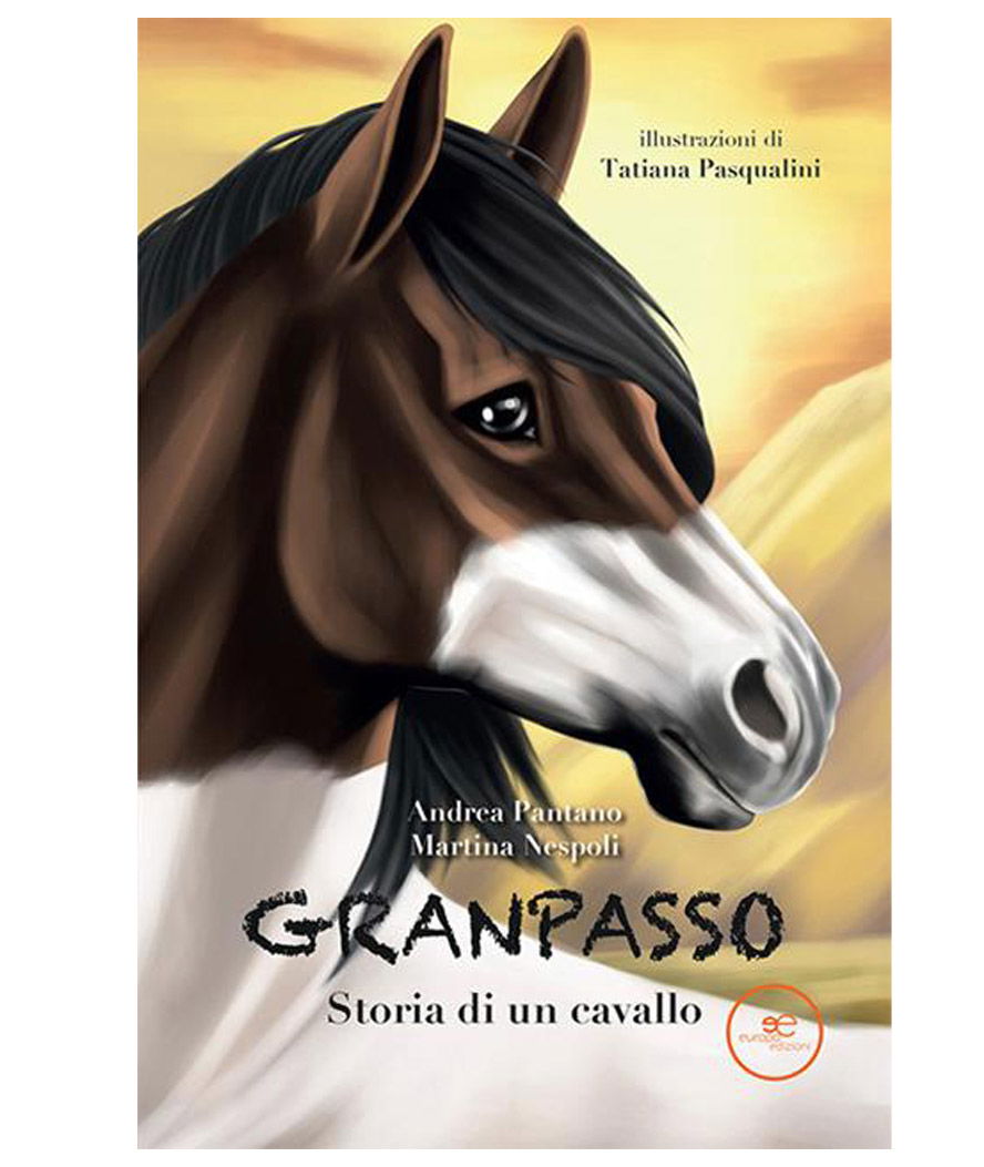 GRANPASSO - Storia di un cavallo. Autore Andrea Pantano e Martina Nespoli